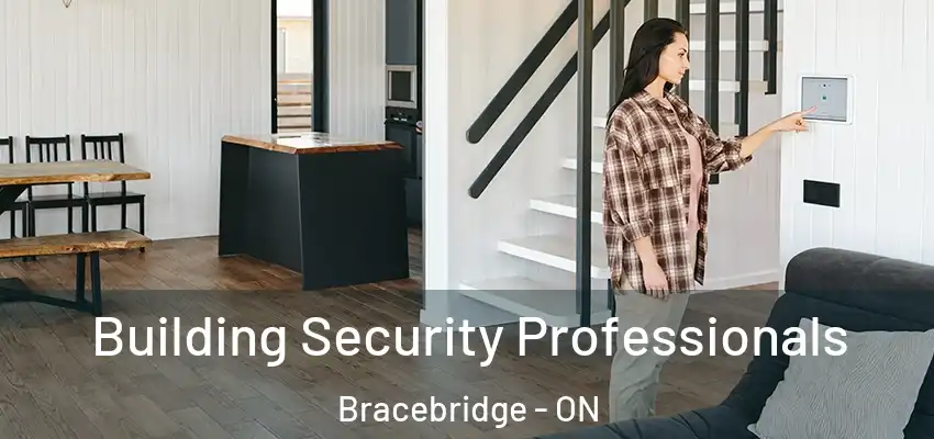  Building Security Professionals Bracebridge - ON