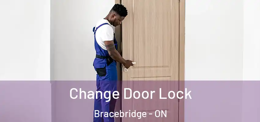 Change Door Lock Bracebridge - ON