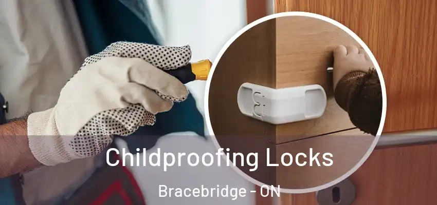  Childproofing Locks Bracebridge - ON