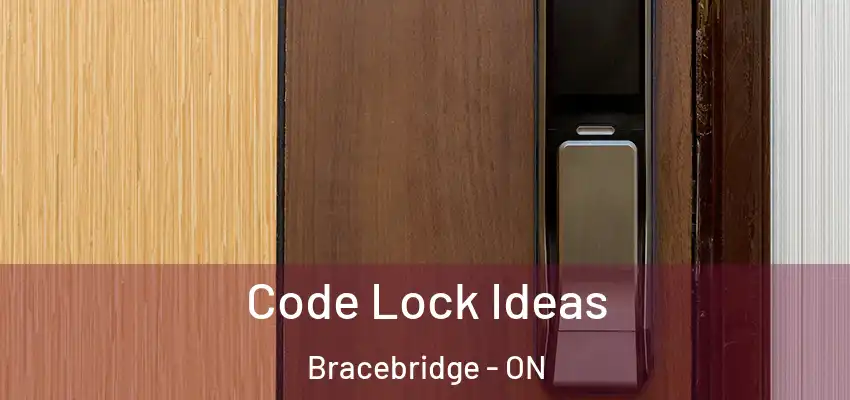  Code Lock Ideas Bracebridge - ON