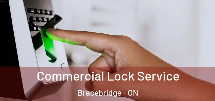  Commercial Lock Service Bracebridge - ON
