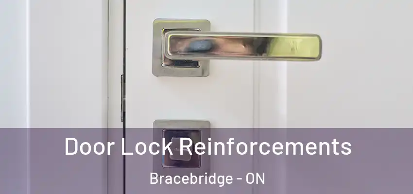  Door Lock Reinforcements Bracebridge - ON