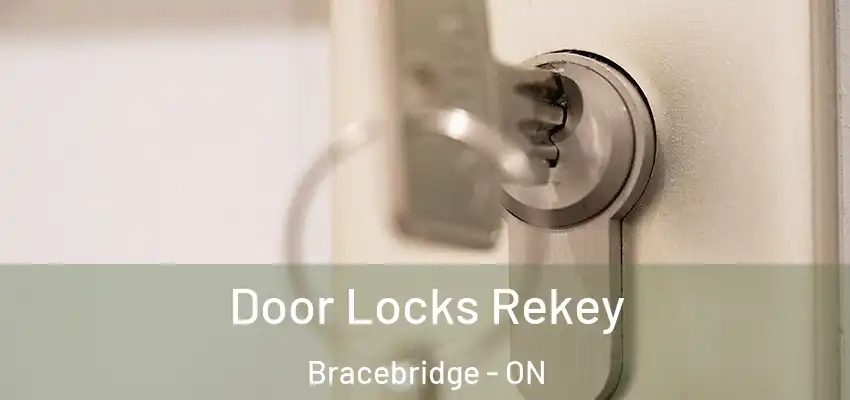  Door Locks Rekey Bracebridge - ON