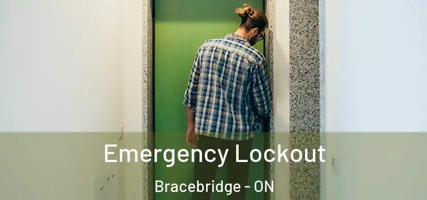  Emergency Lockout Bracebridge - ON