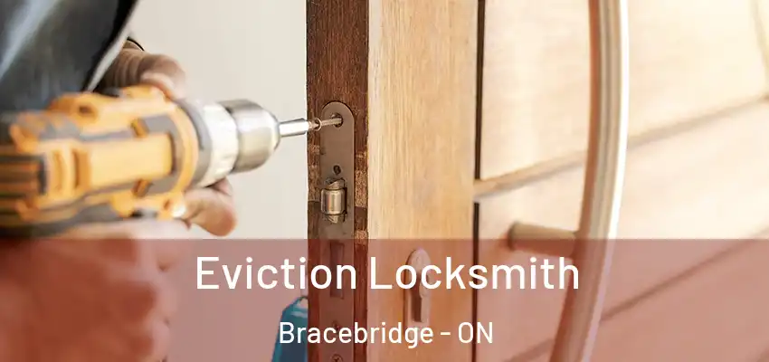  Eviction Locksmith Bracebridge - ON