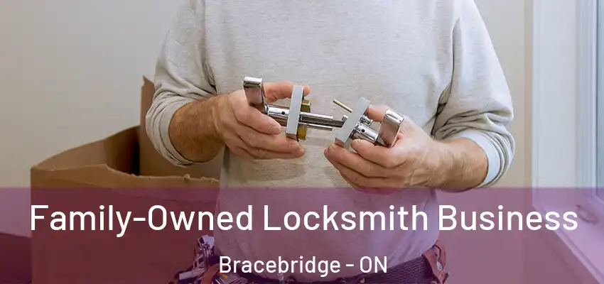  Family-Owned Locksmith Business Bracebridge - ON