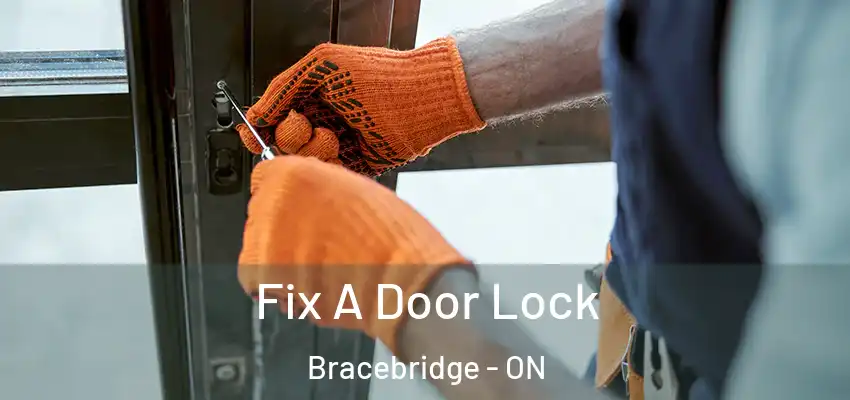  Fix A Door Lock Bracebridge - ON