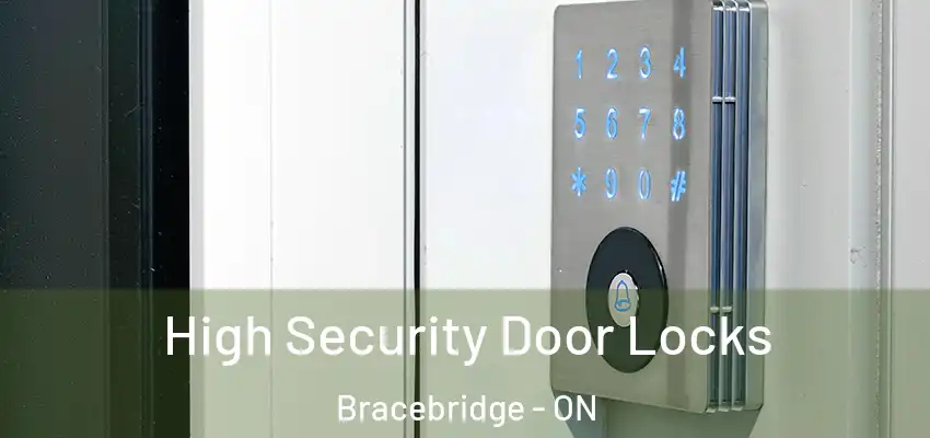  High Security Door Locks Bracebridge - ON