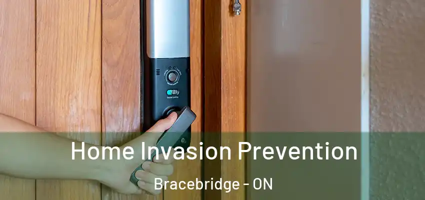  Home Invasion Prevention Bracebridge - ON