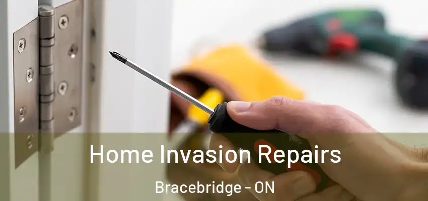  Home Invasion Repairs Bracebridge - ON