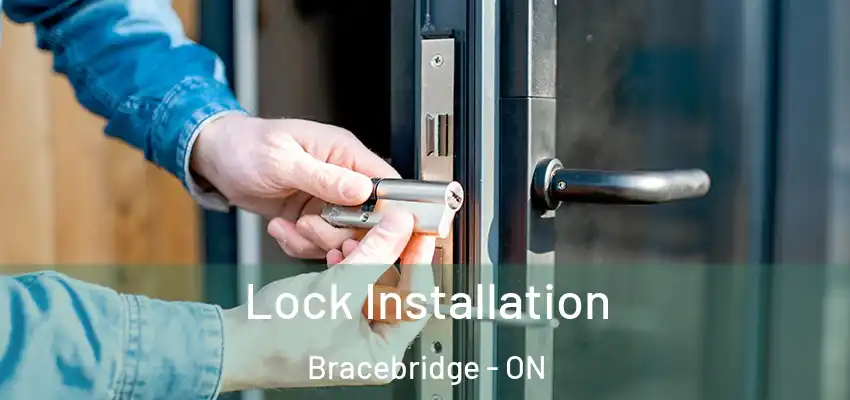  Lock Installation Bracebridge - ON