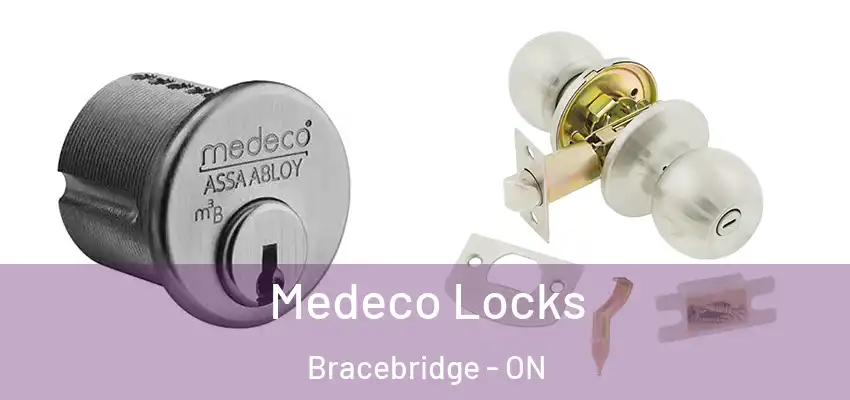  Medeco Locks Bracebridge - ON