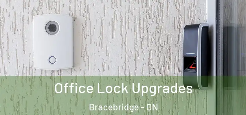  Office Lock Upgrades Bracebridge - ON