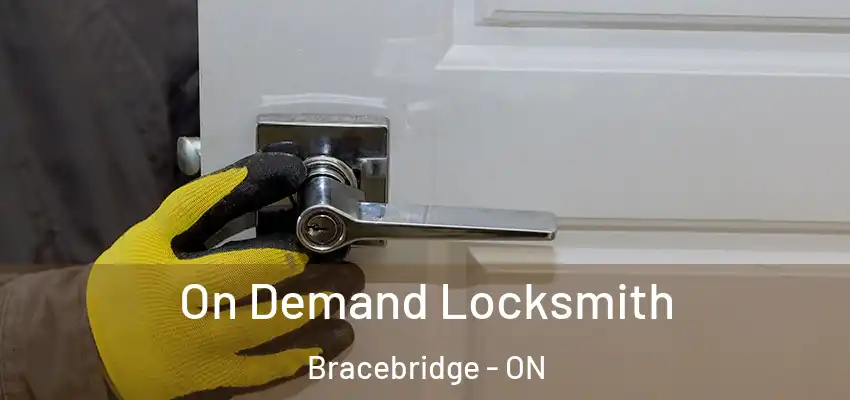  On Demand Locksmith Bracebridge - ON