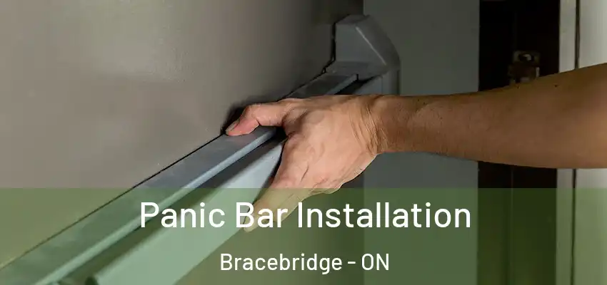  Panic Bar Installation Bracebridge - ON