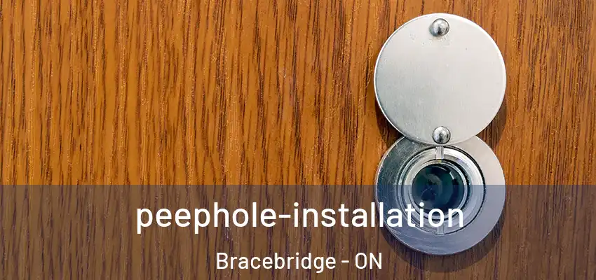  peephole-installation Bracebridge - ON