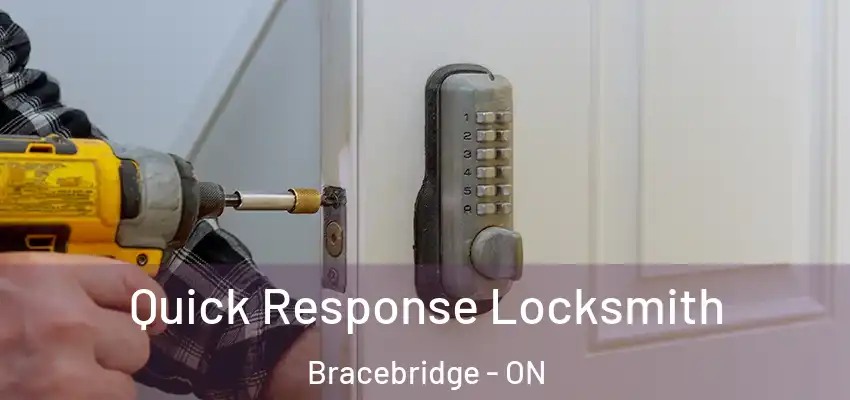  Quick Response Locksmith Bracebridge - ON