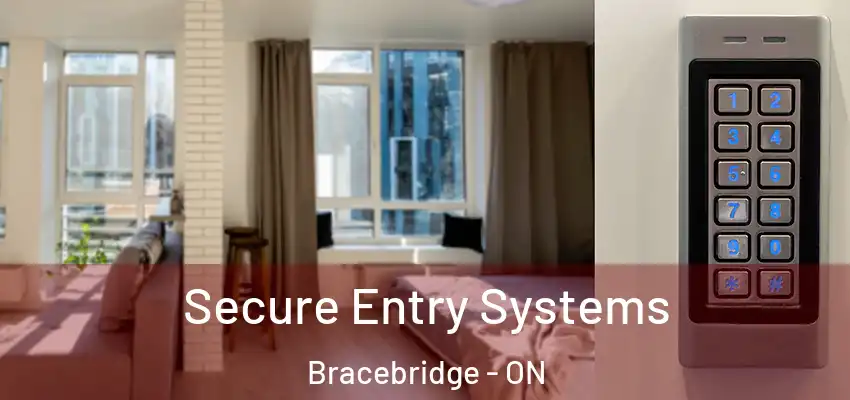  Secure Entry Systems Bracebridge - ON