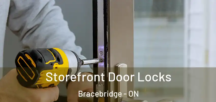  Storefront Door Locks Bracebridge - ON